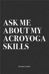 Ask Me About My Acroyoga Skills