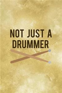 Not Just A Drummer
