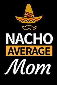 Nacho Average Mom