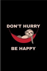 Don't Hurry Be Happy