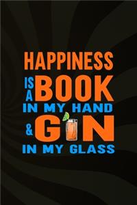 Happiness Is A Book In My Hand & Gin In My Glass