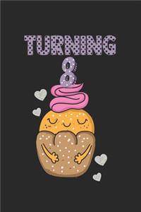 Turning 8