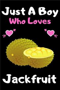 Just a boy who loves jackfruit