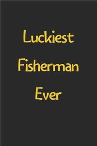Luckiest Fisherman Ever