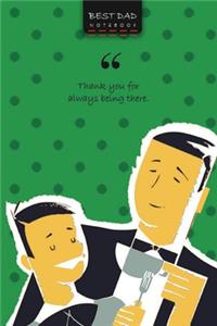 Best Dad Notebook, Write-in Journal, Dotted Lines, Wide Ruled, Medium (A5) 6 x 9 In (Green)