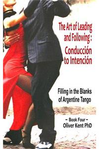 The Art of Leading and Following - Conducción to Intención