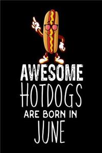 Awesome Hotdogs Are Born In June