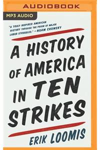 History of America in Ten Strikes