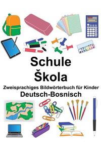 Deutsch-Bosnisch Schule/Skola Zweisprachiges Bildwörterbuch für Kinder