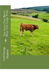 The Farm That Won't Wear Out
