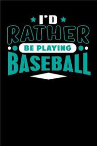 I'd Rather Be Playing Baseball