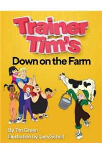 Trainer Tim's Down On The Farm