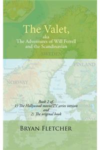 The Valet, Aka the Adventures of Will Ferrell and the Scandinavian