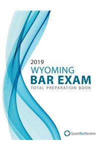 2019 Wyoming Bar Exam Total Preparation Book