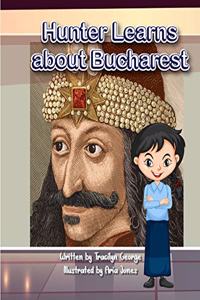 Hunter Learns about Bucharest