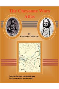 The Cheyenne Wars Atlas