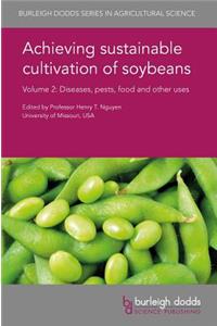 Achieving Sustainable Cultivation of Soybeans Volume 2