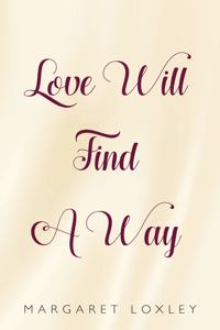 Love Will Find a Way