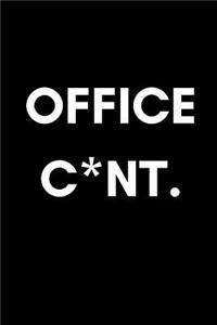 Office C*nt