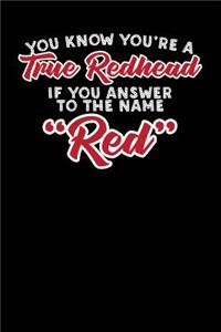 You Know You're a True Redhead If You Answer to the Name Red