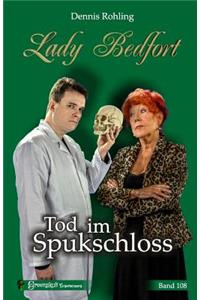 Lady Bedfort 108 - Tod Im Spukschloss