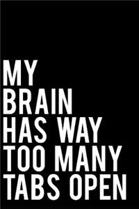 My Brain Has Way Too Many Tabs Open