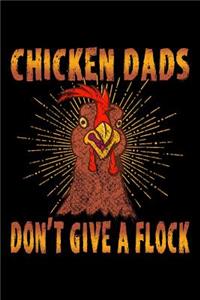 Chicken Dads Don't Give a Flock: Lined Composition Notebook