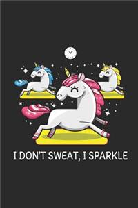 I Don't Sweat I Sparkle
