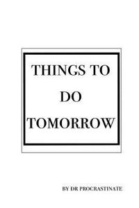 Things to Do Tomorrow