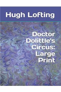 Doctor Dolittle's Circus: Large Print