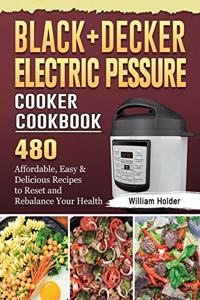 BLACK+DECKER Electric Pressure Cooker Cookbook