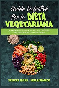 Guida Definitiva per la Dieta Vegetariana