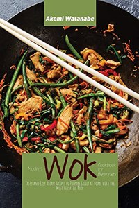Modern Wok Cookbook for Beginners