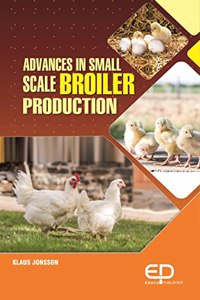 Advances in Small Scale Broiler Production