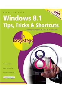 Windows 8.1 Tips, Tricks & Shortcuts in Easy Steps