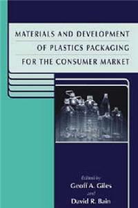 Materials and Development of Plastics Packaging for the Consumer Market: Pt. 2