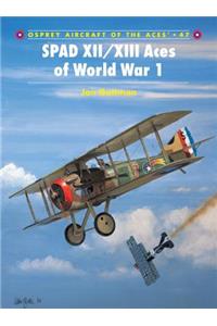 Spad XII/XIII Aces of World War 1