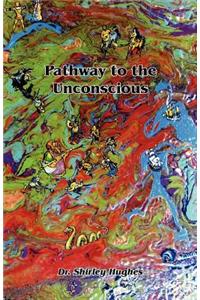 Pathway to the Unconscious