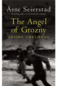 Angel of Grozny: Inside Chechnya