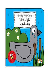 The Touchy Feely Tales - Ugly Duckling