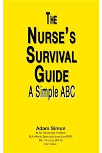 The Nurse's Survival Guide