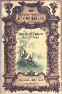 The Graphic Work of Rex Whistler: Illustrations, Posters, Advertisements