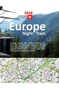 Europe by Night Train 2018 - Switzerland Special Edition