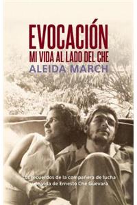 Evocación: Mi Vida Al Lado del Che