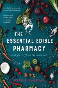 The Essential Edible Pharmacy