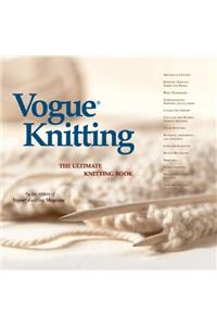 Vogue(r) Knitting the Ultimate Knitting Book