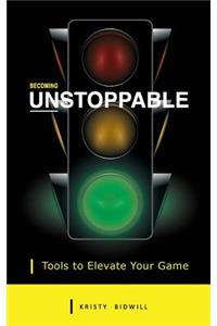 Becoming Unstoppable