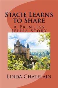 Stacie Learns to Share