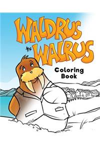 Waldrus the Walrus Coloring Book
