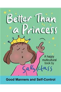 Better Than a Princess